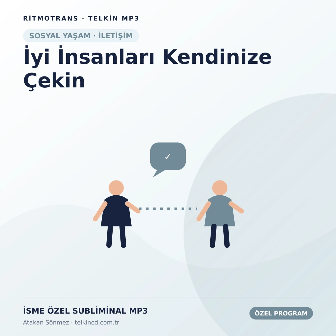 İyi İnsanları Kendinize Çekin | İsme Özel Telkin MP3