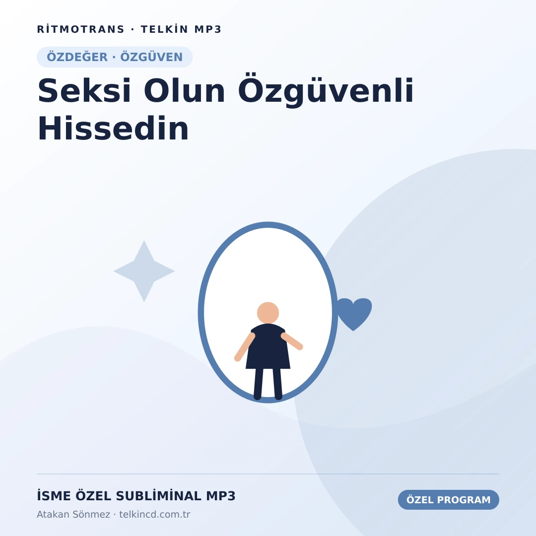 Seksi Olun Özgüvenli Hissedin | İsme Özel Telkin MP3