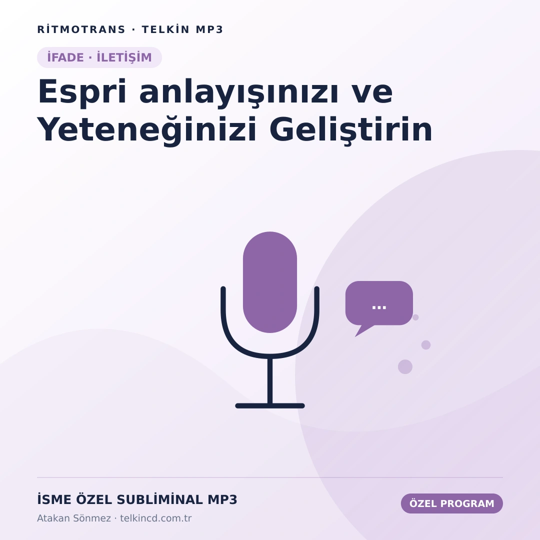 Espri anlayışınızı ve Yeteneğinizi Geliştirin | İsme Özel Telkin MP3
