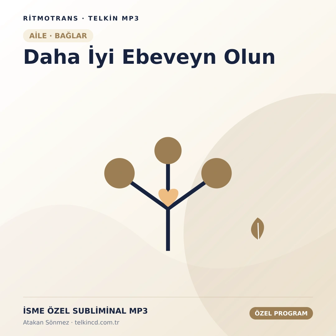 Daha İyi Ebeveyn Olun | İsme Özel Telkin MP3