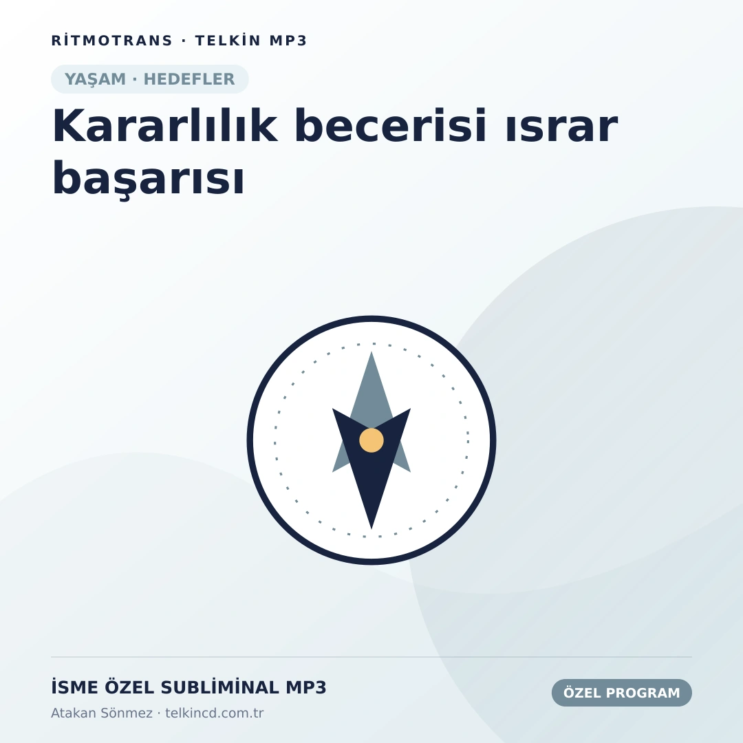 Kararlılık becerisi ısrar başarısı | İsme Özel Telkin MP3