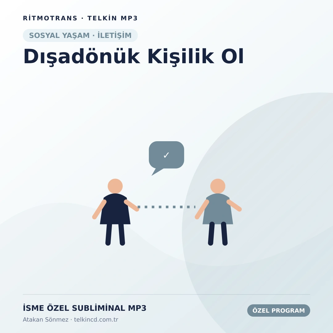 Dışadönük Kişilik Ol | İsme Özel Telkin MP3