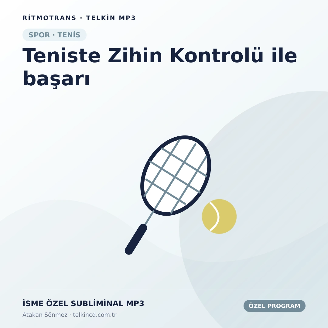 Teniste Zihin Kontrolü ile başarı | İsme Özel Telkin MP3