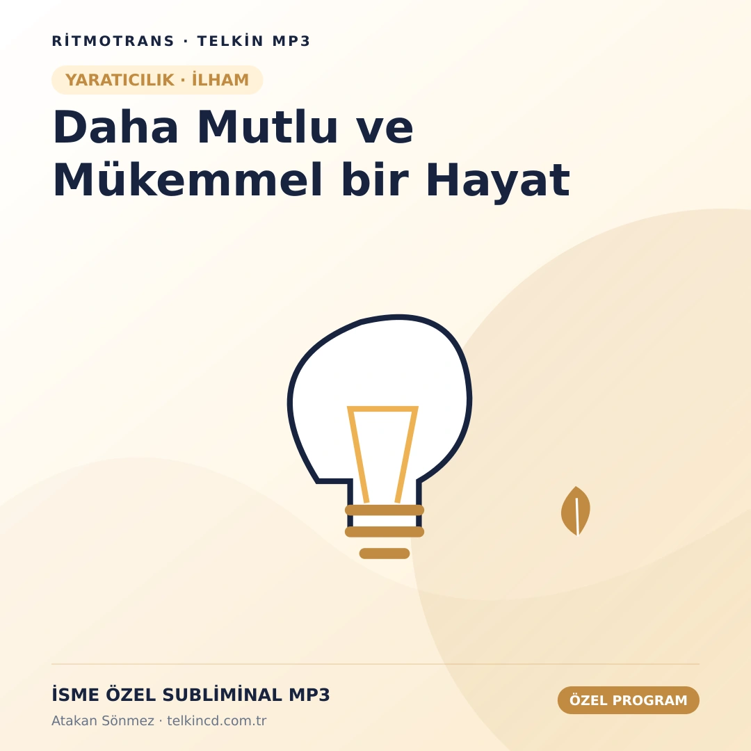 Daha Mutlu ve Mükemmel bir Hayat | İsme Özel Telkin MP3