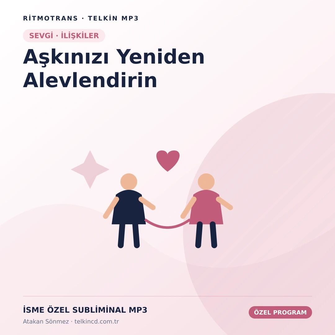 Aşkınızı Yeniden Alevlendirin | İsme Özel Telkin MP3