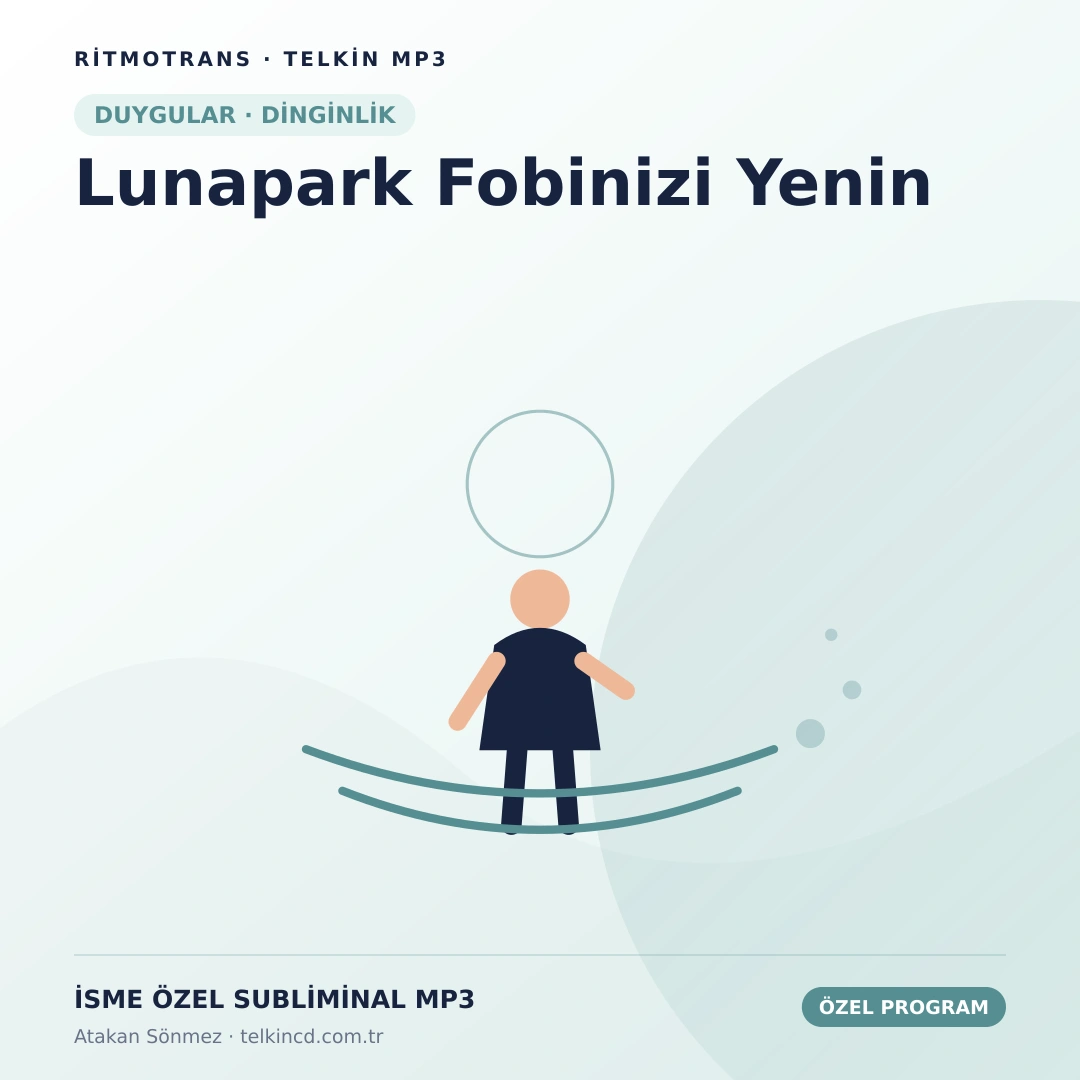 Lunapark Fobinizi Yenin | İsme Özel Telkin MP3