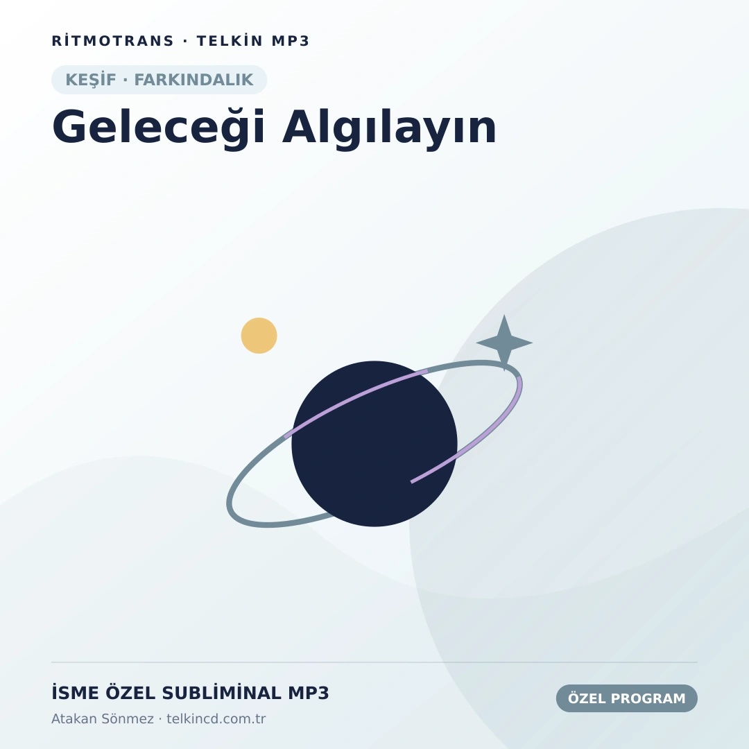 Geleceği Algılayın | İsme Özel Telkin MP3