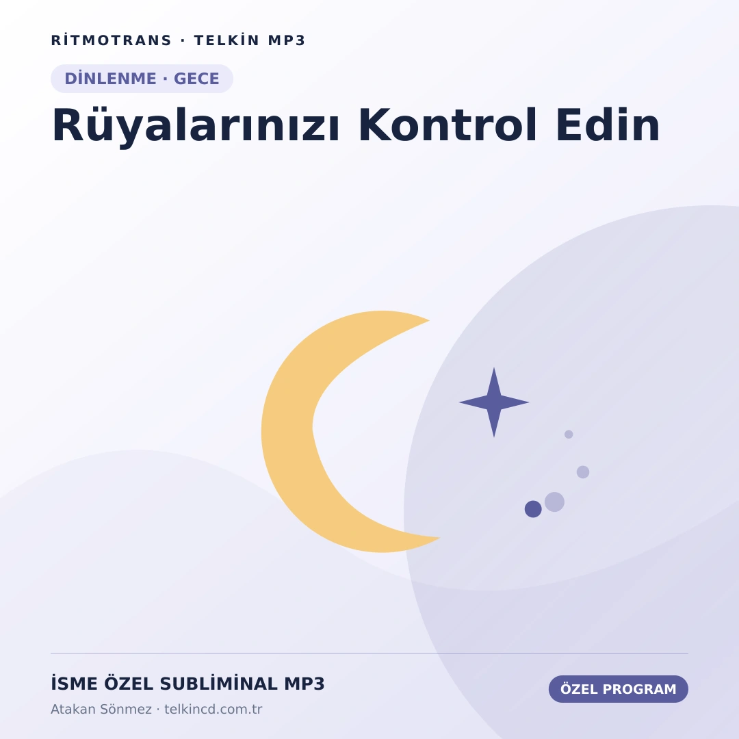 Rüyalarınızı Kontrol Edin | İsme Özel Telkin MP3