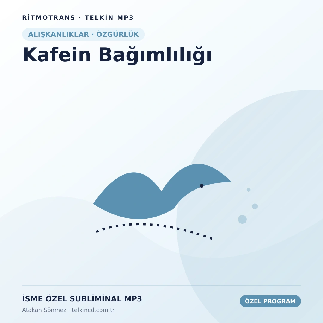 Kafein Bağımlılığı | İsme Özel Telkin MP3