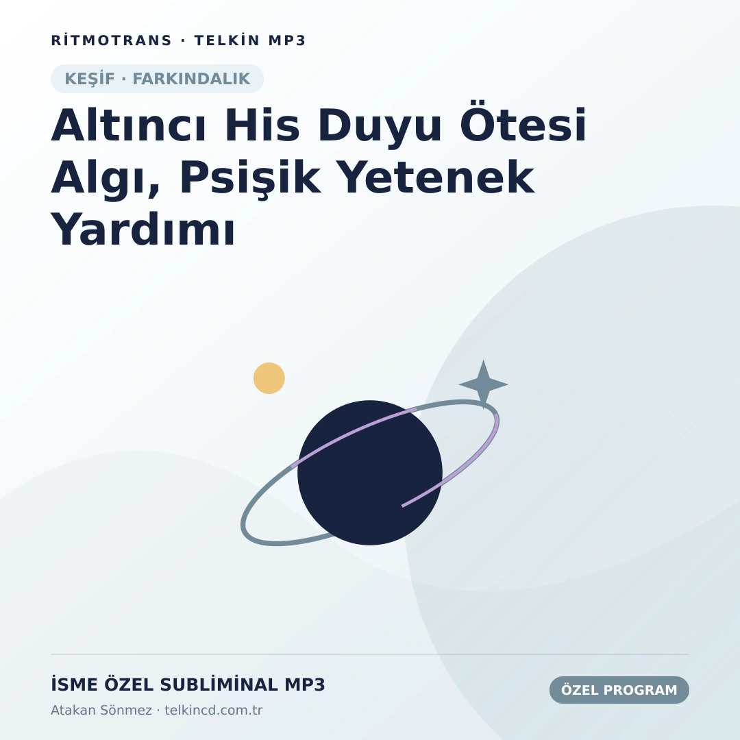 Altıncı His Duyu Ötesi Algı, Psişik Yetenek Yardımı | İsme Özel Telkin MP3