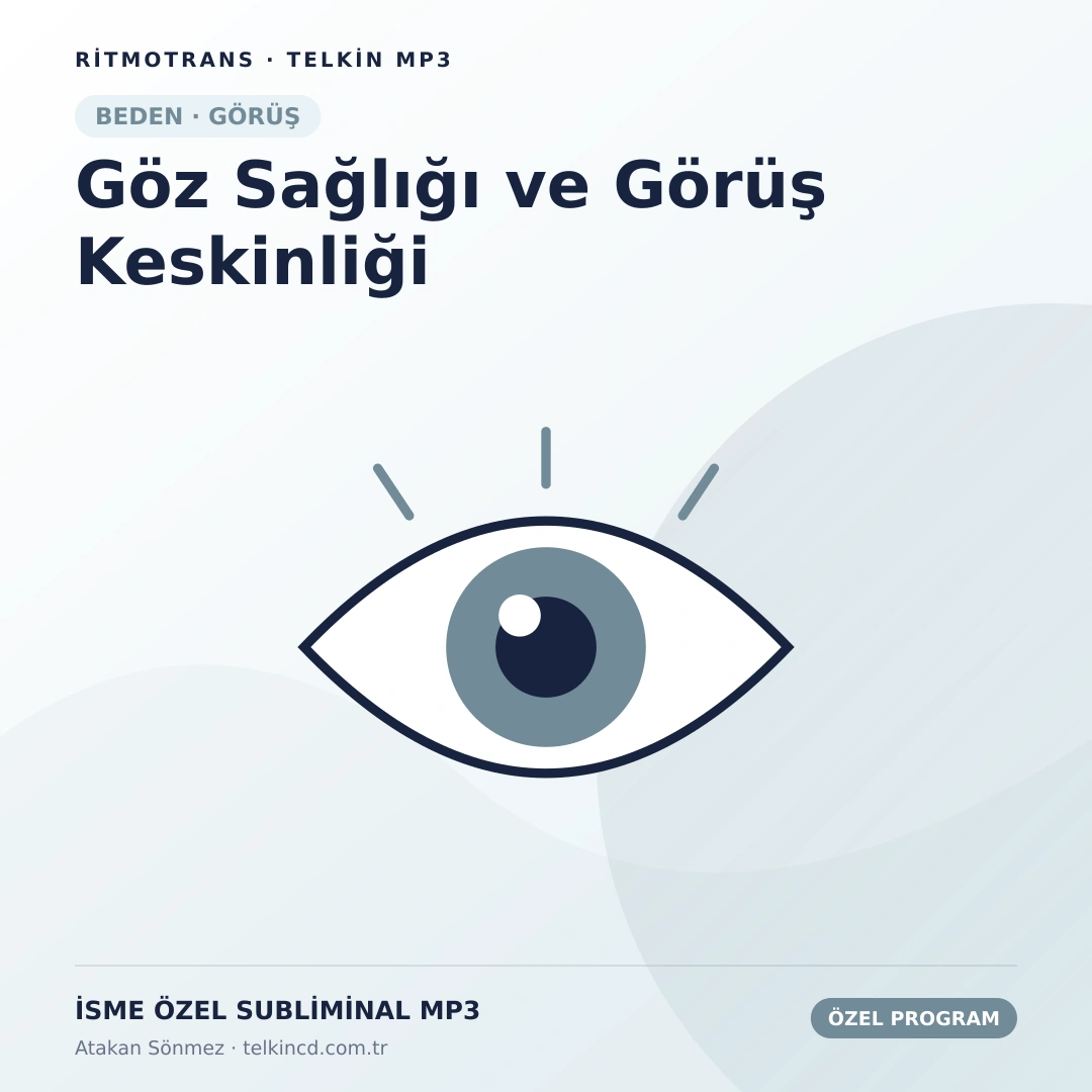 Göz Sağlığı ve Görüş Keskinliği | İsme Özel Telkin MP3