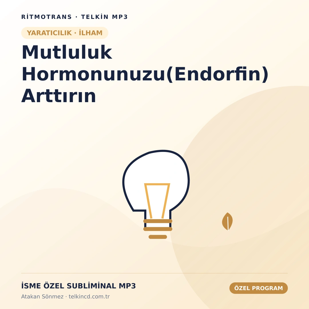 Mutluluk Hormonunuzu(Endorfin) Arttırın | İsme Özel Telkin MP3