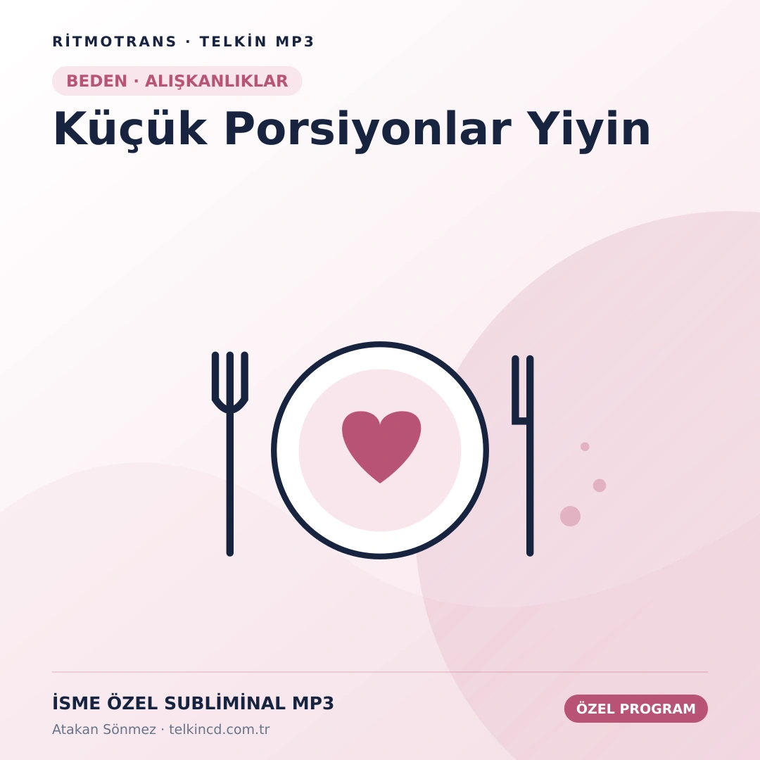 Küçük Porsiyonlar Yiyin | İsme Özel Telkin MP3