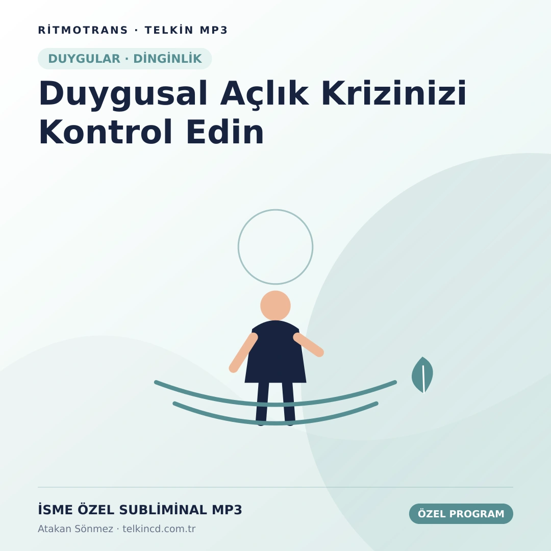 Duygusal Açlık Krizinizi Kontrol Edin | İsme Özel Telkin MP3
