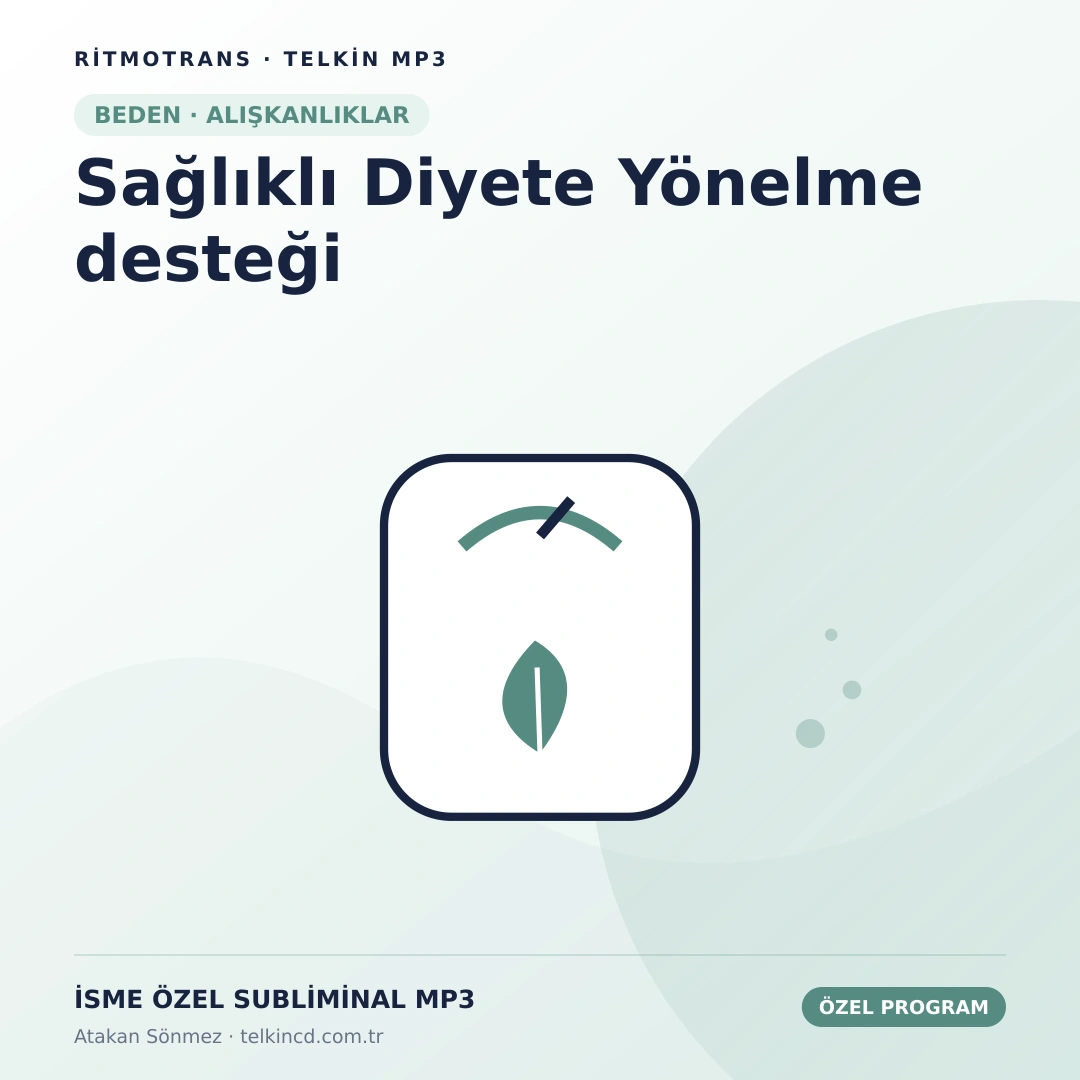 Sağlıklı Diyete Yönelme desteği | İsme Özel Telkin MP3