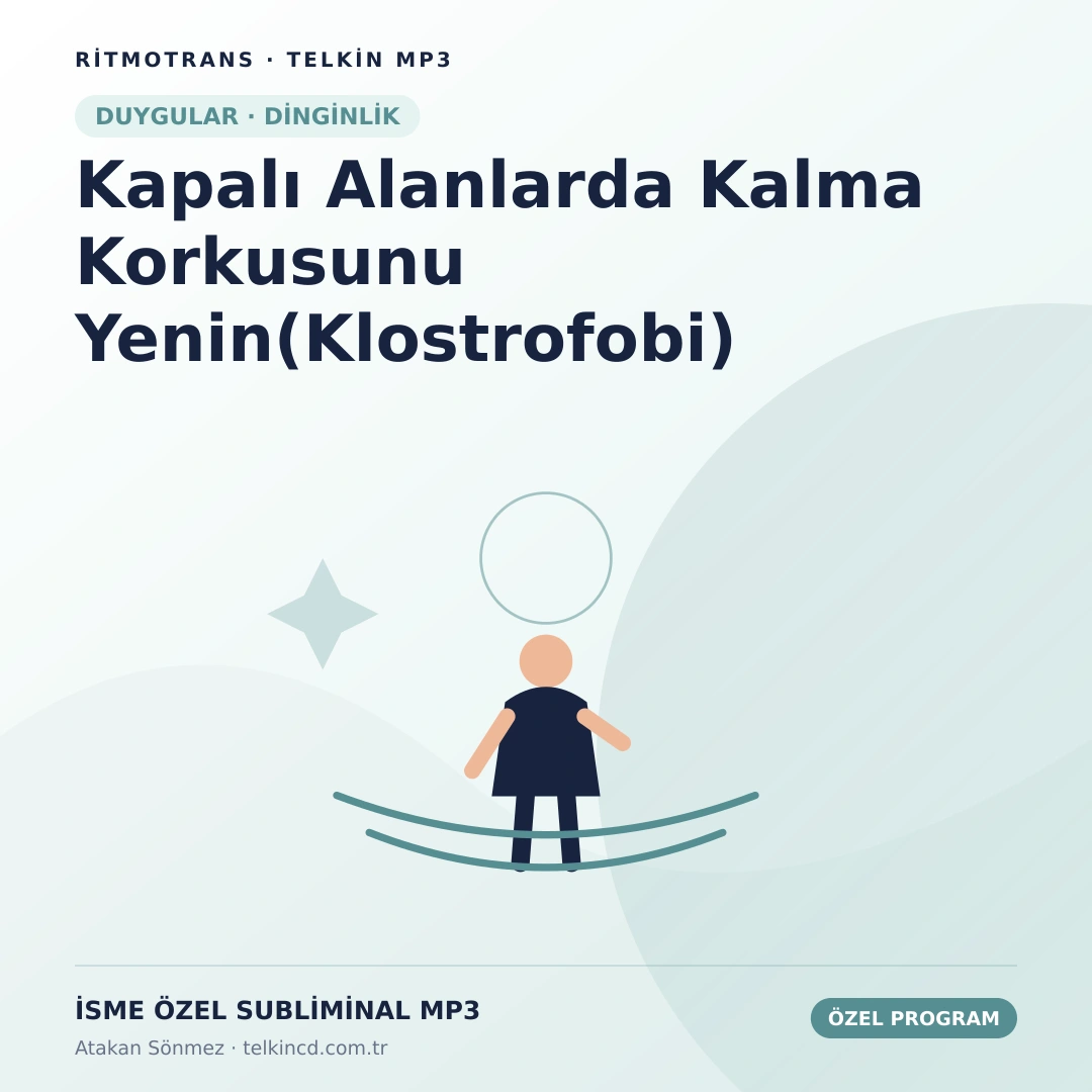 Kapalı Alanlarda Kalma Korkusunu Yenin(Klostrofobi) | İsme Özel Telkin MP3