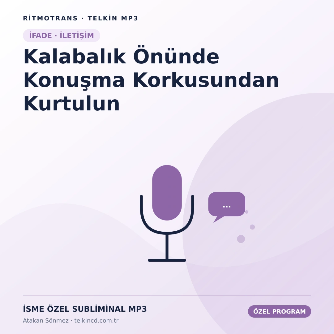 Kalabalık Önünde Konuşma Korkusundan Kurtulun | İsme Özel Telkin MP3
