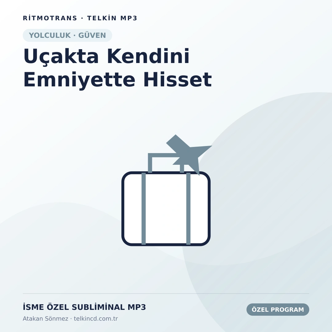 Uçakta Kendini Emniyette Hisset | İsme Özel Telkin MP3