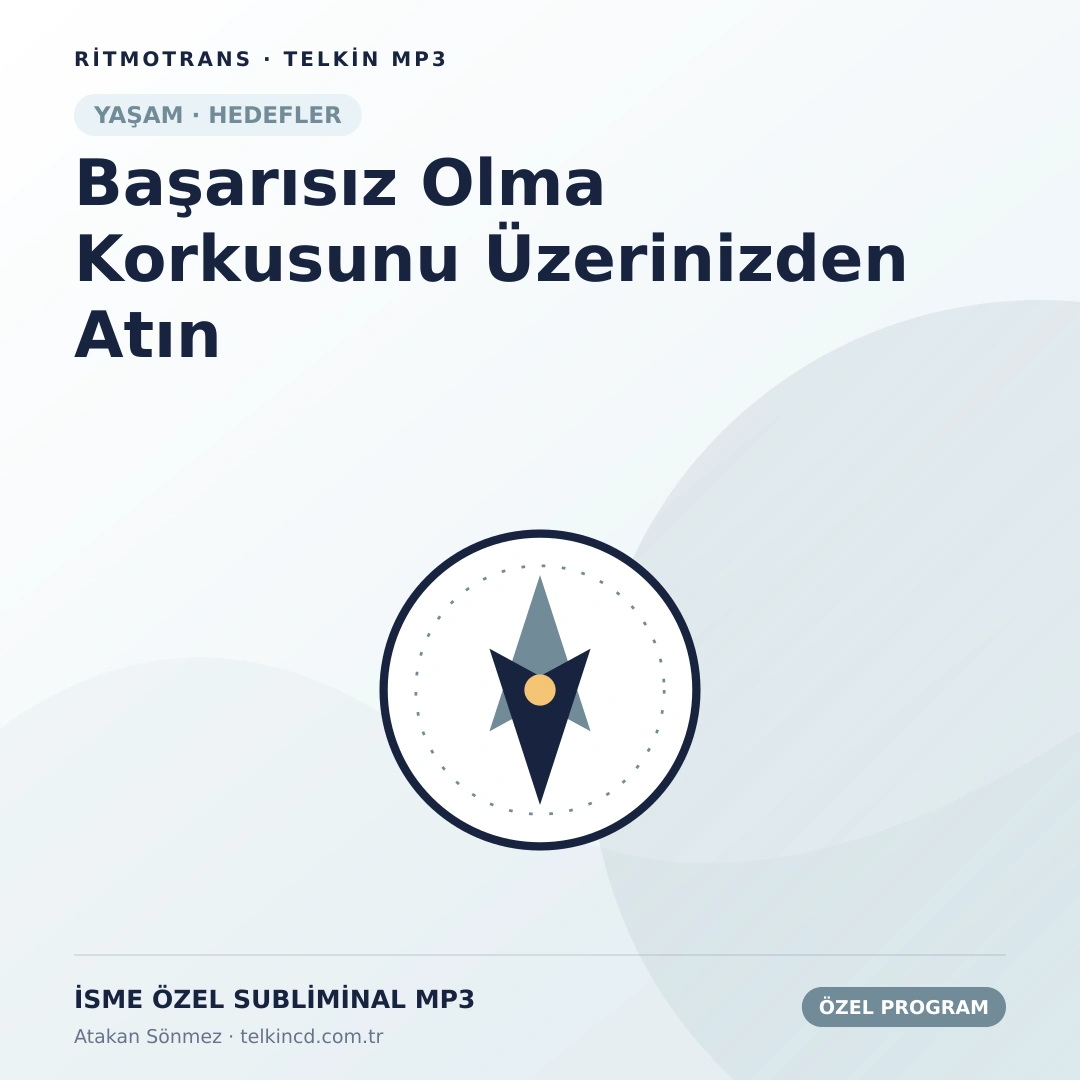 Başarısız Olma Korkusunu Üzerinizden Atın | İsme Özel Telkin MP3