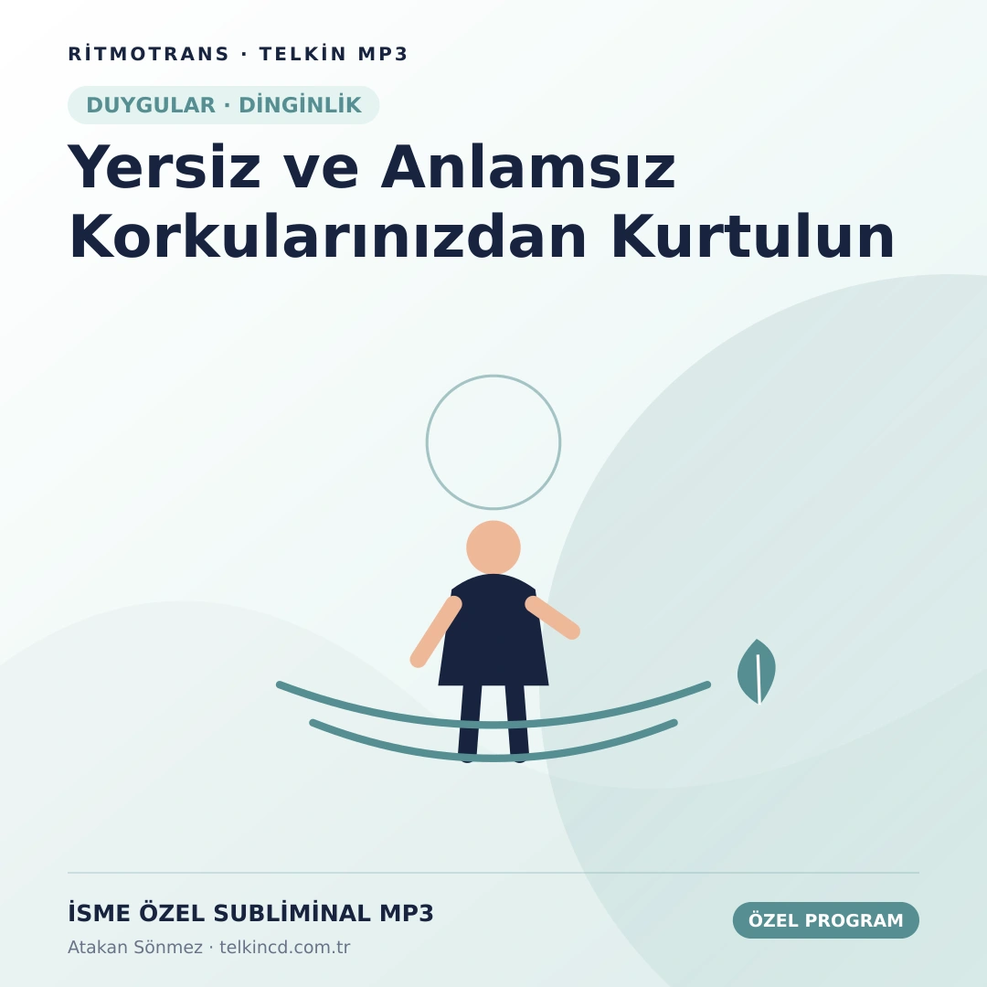 Yersiz ve Anlamsız Korkularınızdan Kurtulun | İsme Özel Telkin MP3