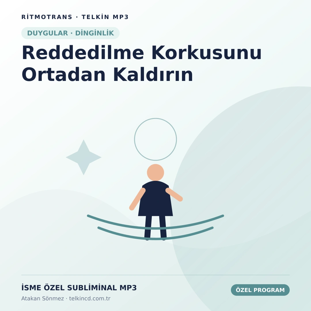 Reddedilme Korkusunu Ortadan Kaldırın | İsme Özel Telkin MP3