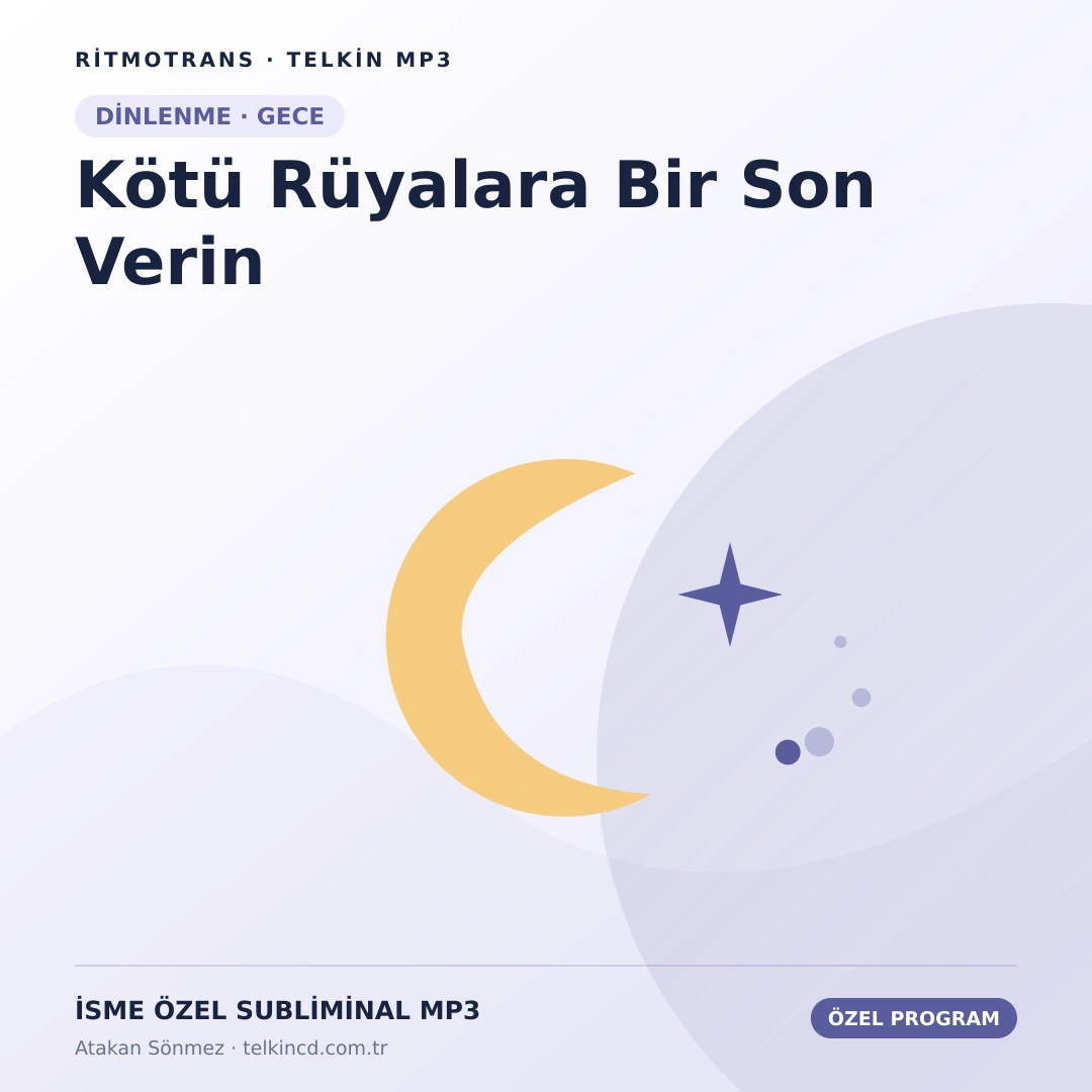 Kötü Rüyalara Bir Son Verin | İsme Özel Telkin MP3