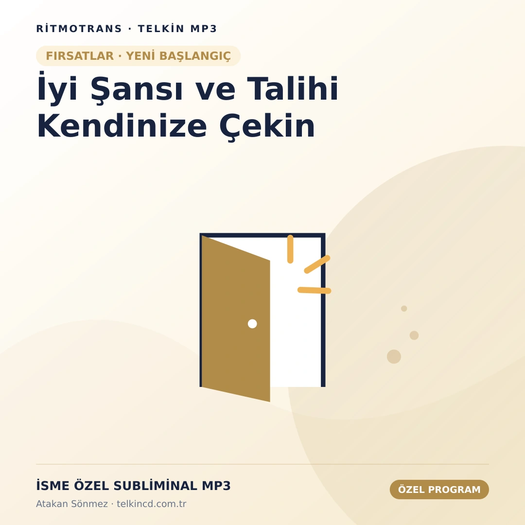 İyi Şansı ve Talihi Kendinize Çekin | İsme Özel Telkin MP3