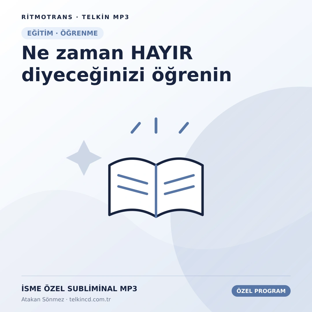 Ne zaman HAYIR diyeceğinizi öğrenin | İsme Özel Telkin MP3