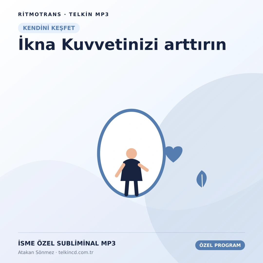 İkna Kuvvetinizi arttırın | İsme Özel Telkin MP3