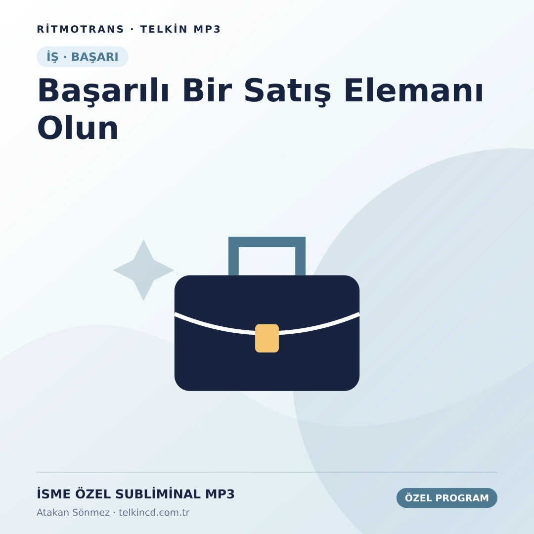 Başarılı Bir Satış Elemanı Olun | İsme Özel Telkin MP3