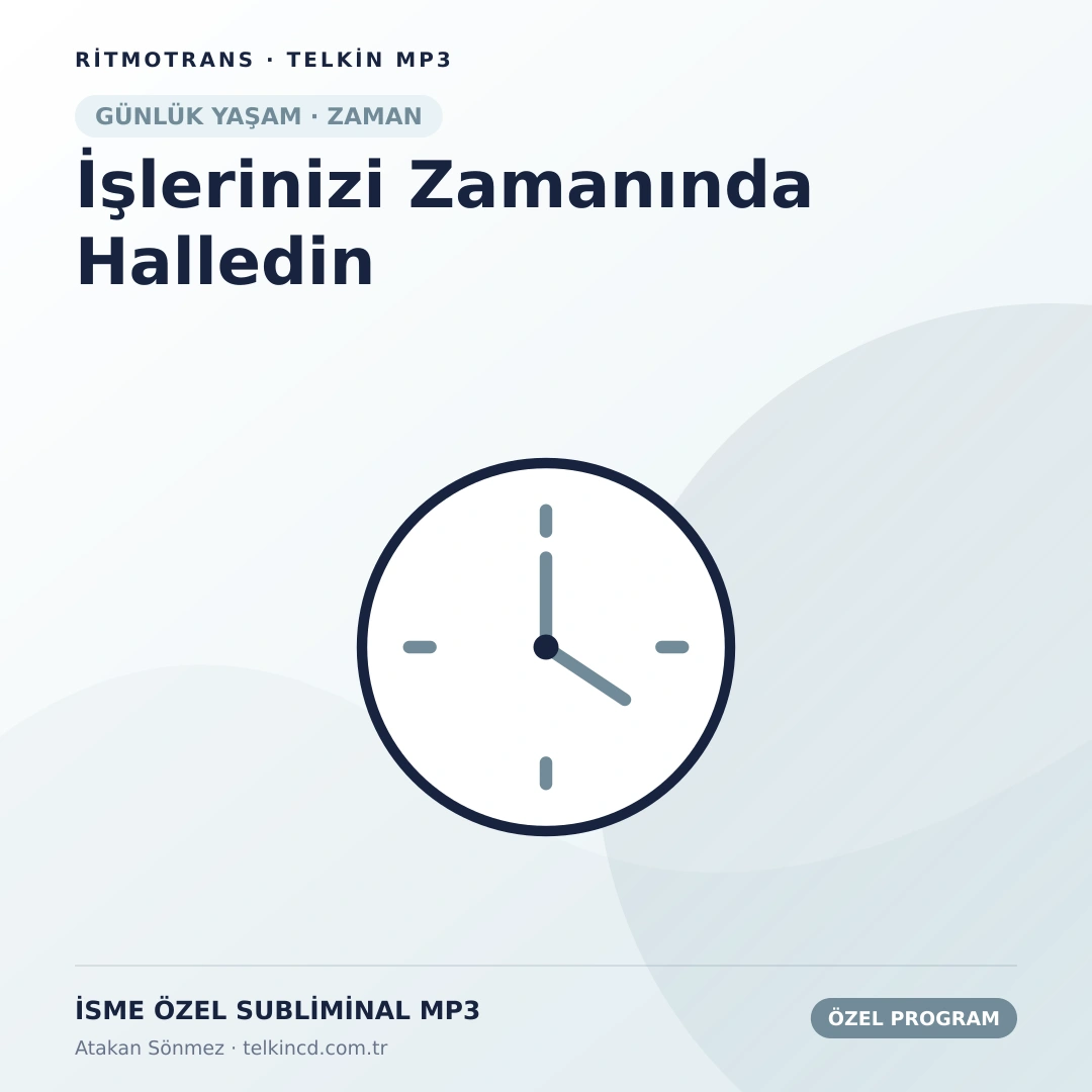 İşlerinizi Zamanında Halledin | İsme Özel Telkin MP3