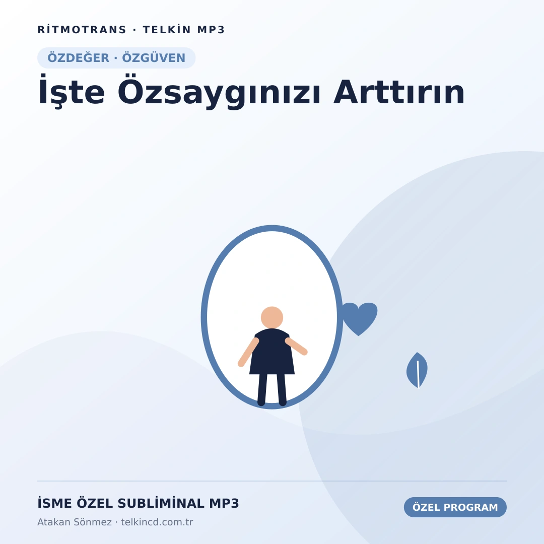 İşte Özsaygınızı Arttırın | İsme Özel Telkin MP3