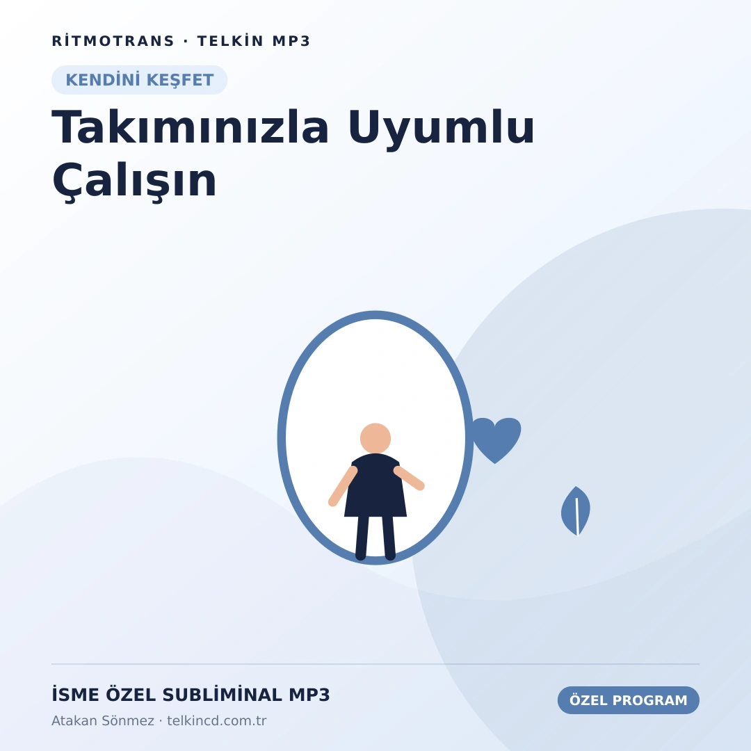 Takımınızla Uyumlu Çalışın | İsme Özel Telkin MP3