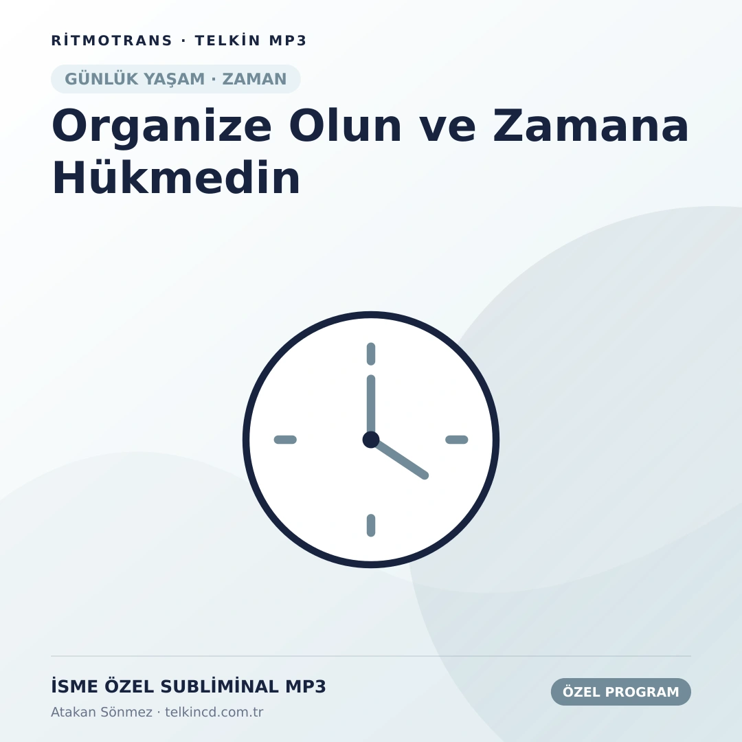 Organize Olun ve Zamana Hükmedin | İsme Özel Telkin MP3