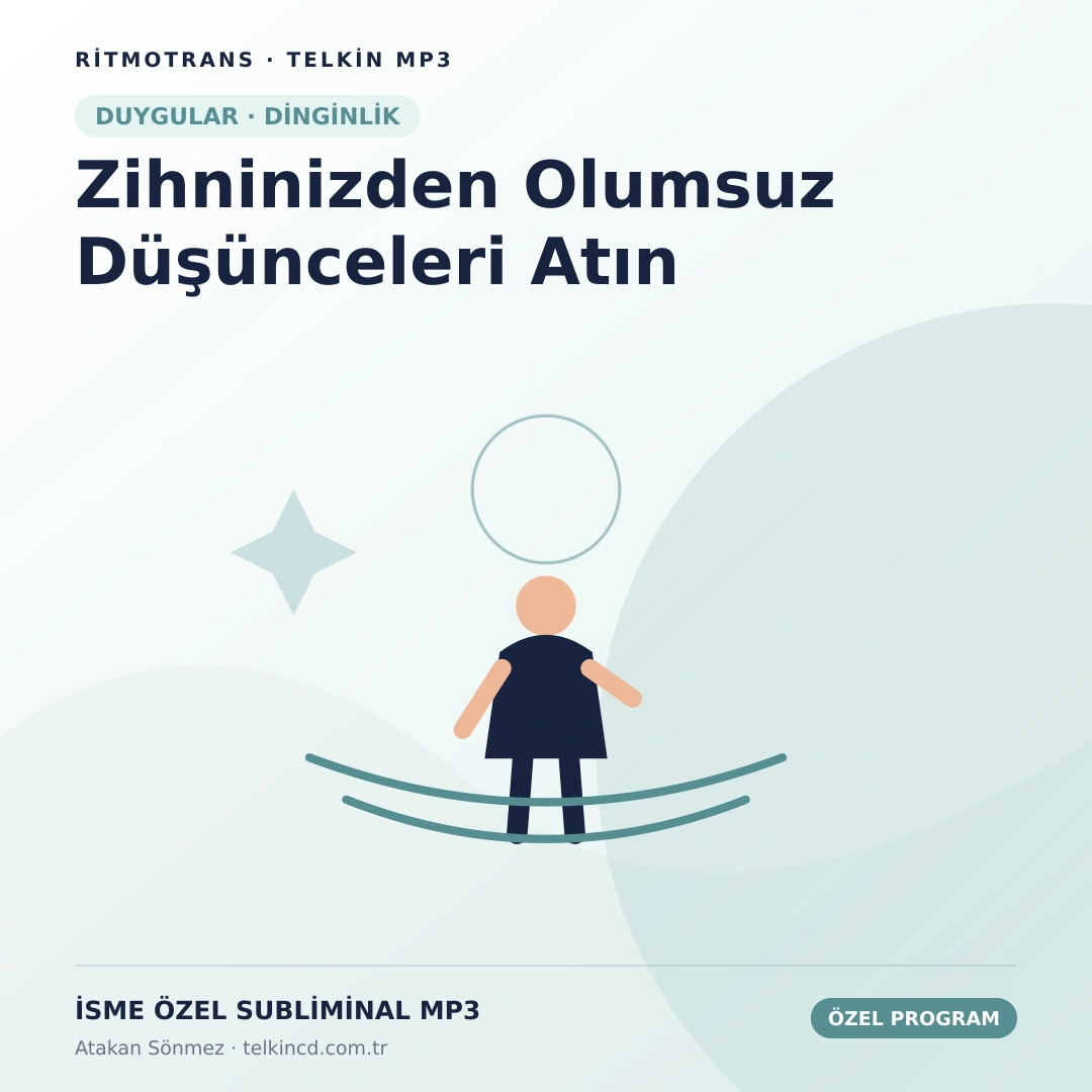 Zihninizden Olumsuz Düşünceleri Atın | İsme Özel Telkin MP3