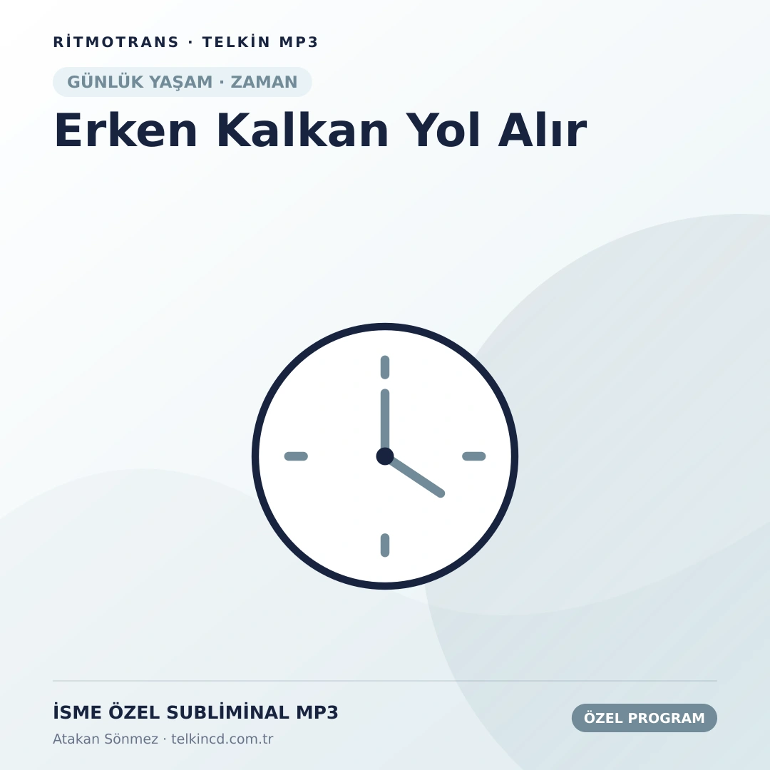 Erken Kalkan Yol Alır | İsme Özel Telkin MP3