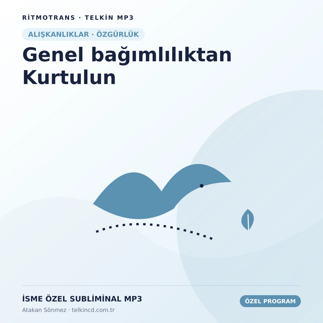Genel bağımlılıktan Kurtulun | İsme Özel Telkin MP3