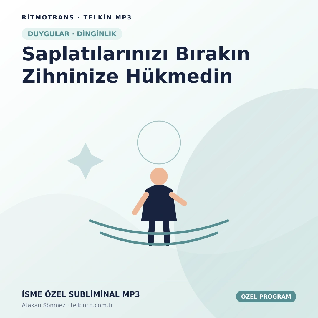 Saplatılarınızı Bırakın Zihninize Hükmedin | İsme Özel Telkin MP3