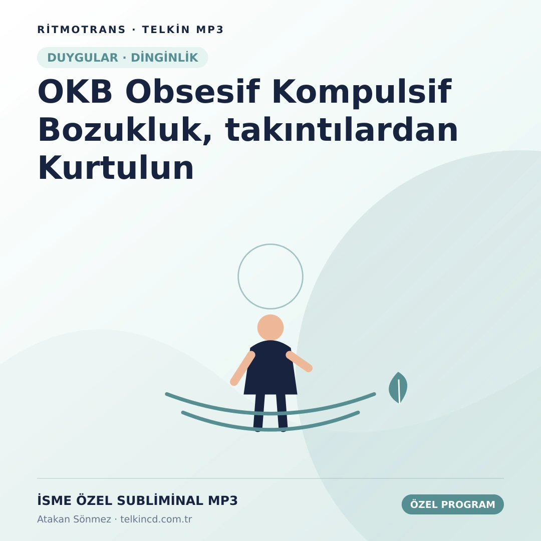 OKB Obsesif Kompulsif Bozukluk, takıntılardan Kurtulun | İsme Özel Telkin MP3