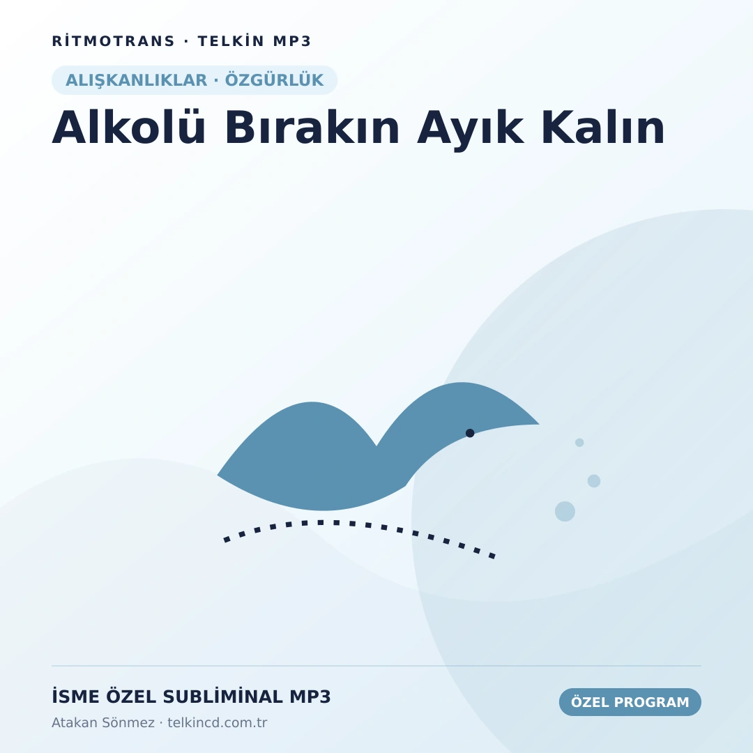 Alkolü Bırakın Ayık Kalın | İsme Özel Telkin MP3