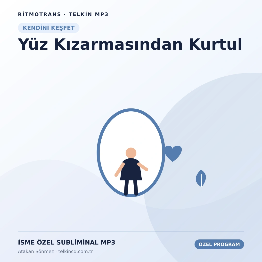 Yüz Kızarmasından Kurtul | İsme Özel Telkin MP3