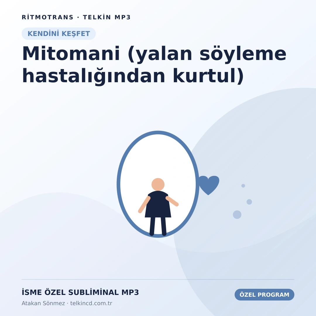 Mitomani (yalan söyleme hastalığından kurtul) | İsme Özel Telkin MP3