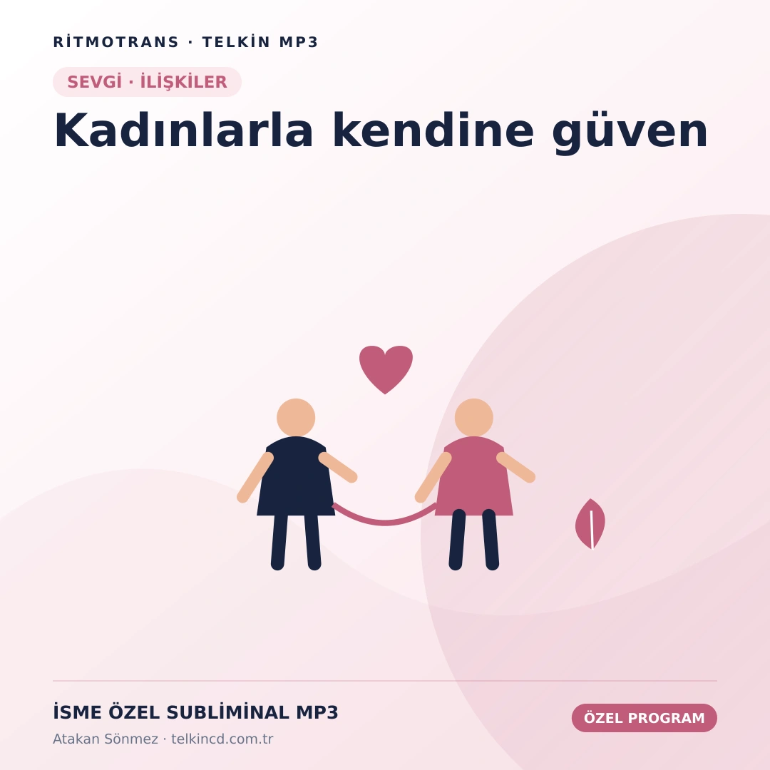 Kadınlarla kendine güven | İsme Özel Telkin MP3