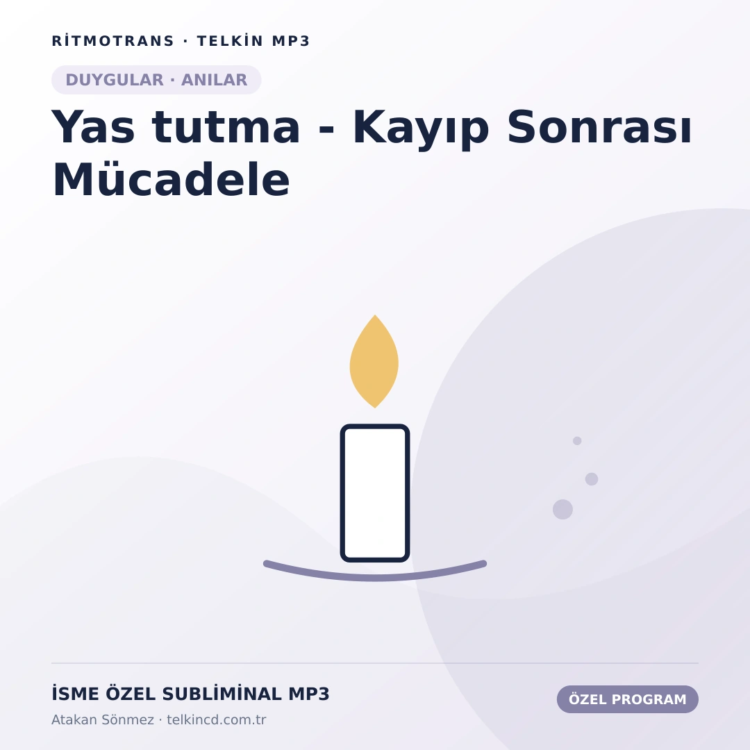 Yas tutma - Kayıp Sonrası Mücadele | İsme Özel Telkin MP3