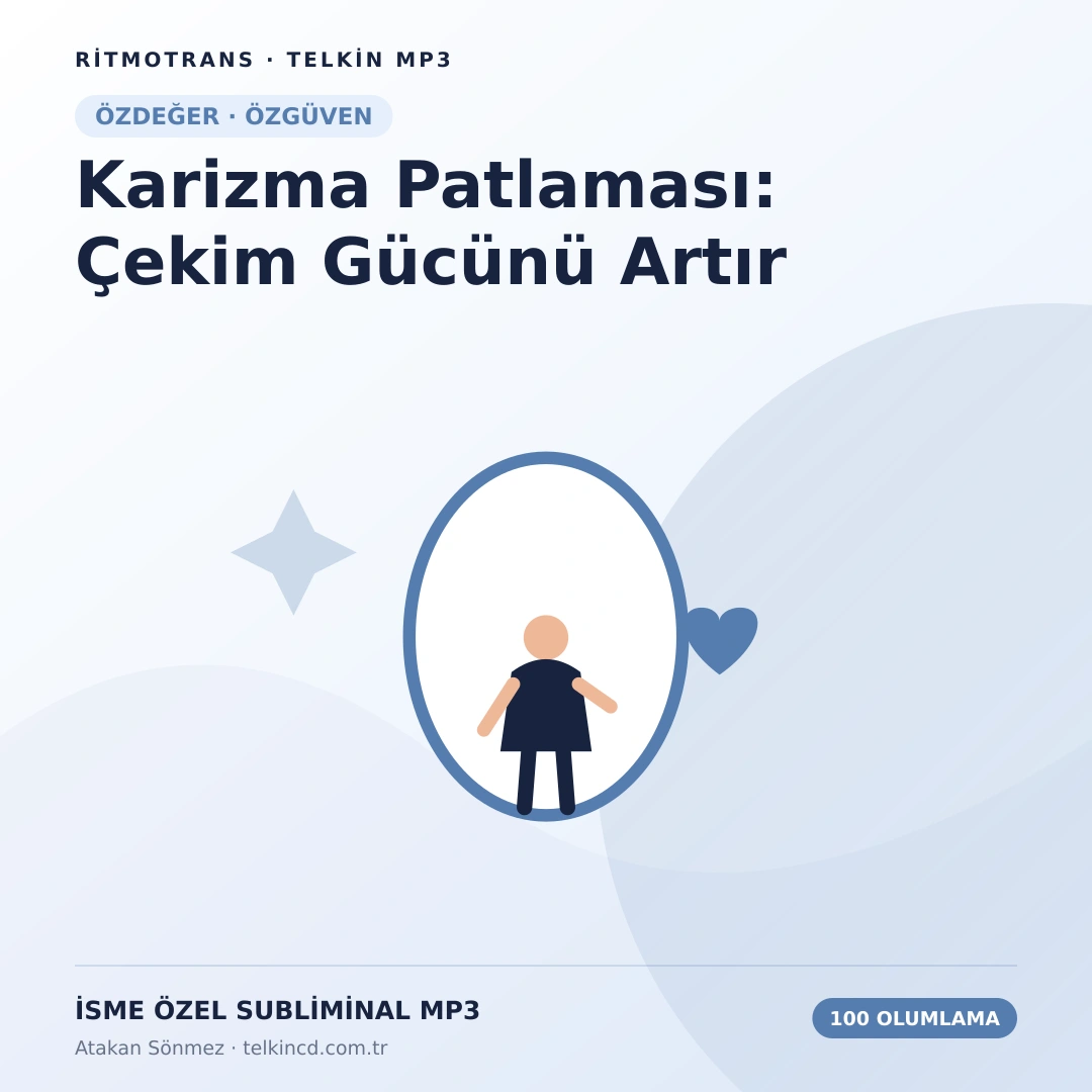 Karizma Patlaması: Çekim Gücünü Artır 100 Olumlamalı | İsme Özel Telkin MP3