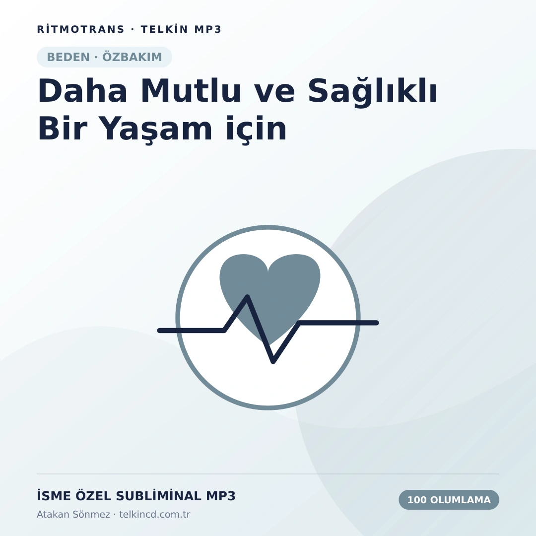 Daha Mutlu ve Sağlıklı Bir Yaşam için 100 Olumlamalı | İsme Özel Telkin MP3