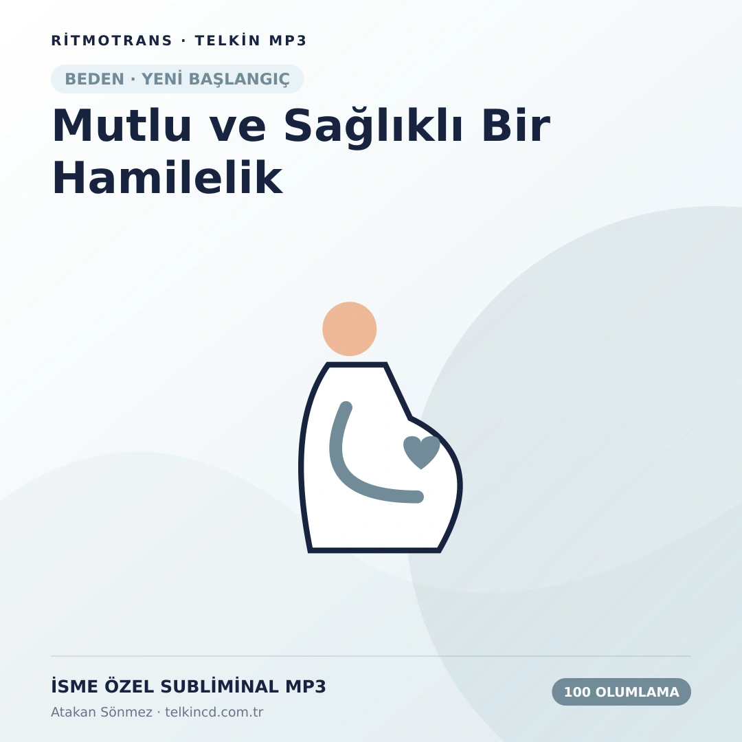 Mutlu ve Sağlıklı Bir Hamilelik 100 Olumlamalı | İsme Özel Telkin MP3