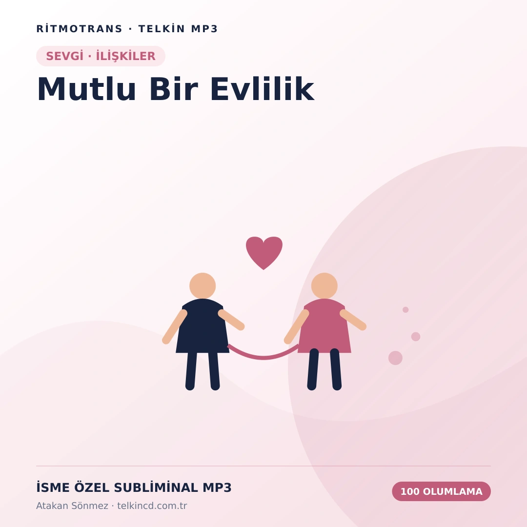 Mutlu Bir Evlilik 100 Olumlamalı | İsme Özel Telkin MP3