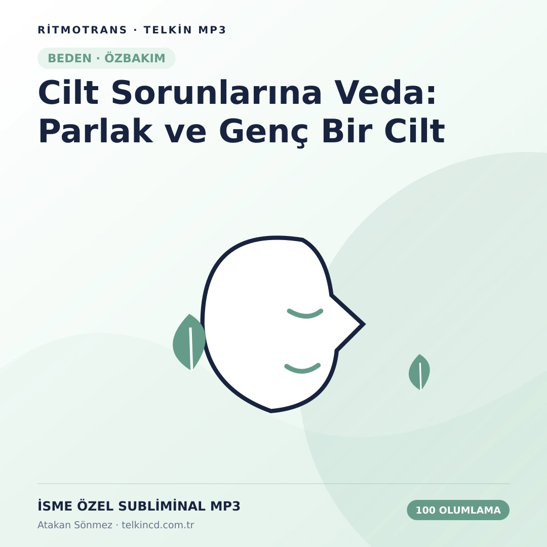 Cilt Sorunlarına Veda: Parlak ve Genç Bir Cilt 100 Olumlamalı | İsme Özel Telkin MP3