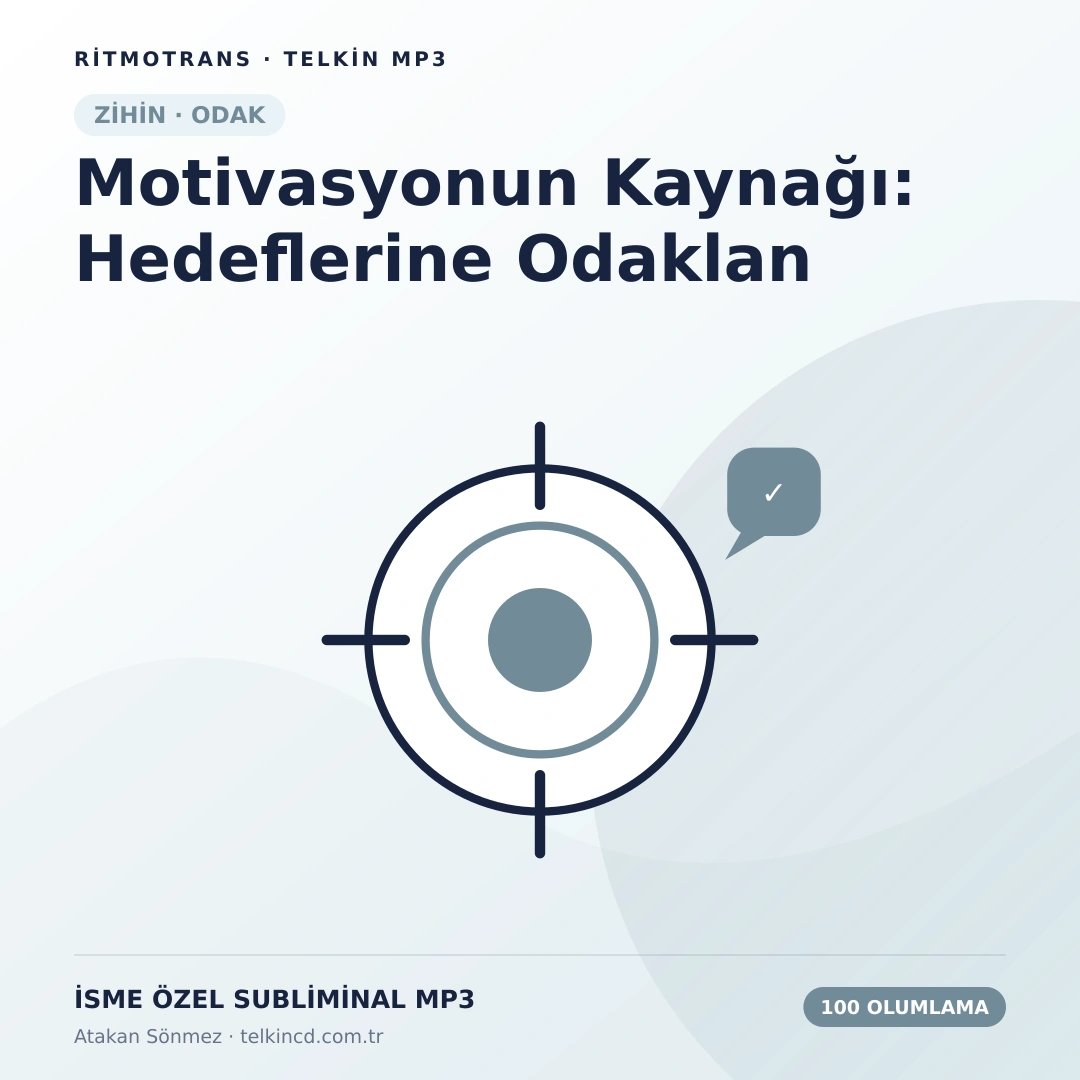 Motivasyonun Kaynağı: Hedeflerine Odaklan 100 Olumlamalı | İsme Özel Telkin MP3